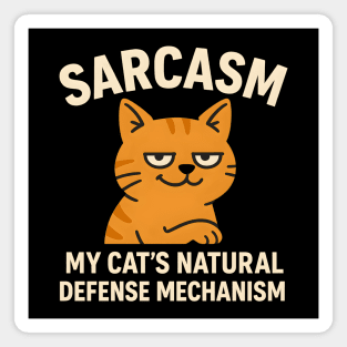 Sarcasm – My Cat’s Natural Defense Mechanism Funny Cat Graphic Magnet